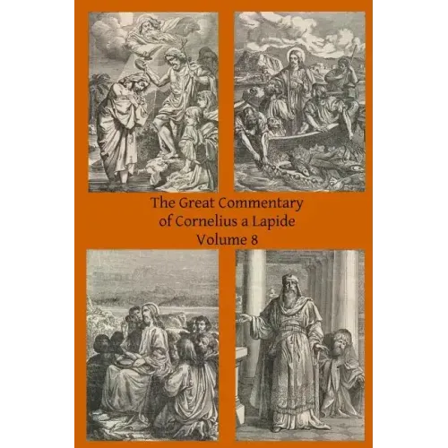The Great Commentary of Cornelius a Lapide