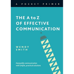 The A to Z of Effective Communication