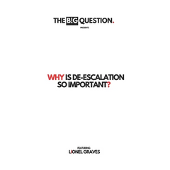 Why Is De-escalation So Important?