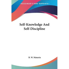 Self-Knowledge And Self-Discipline