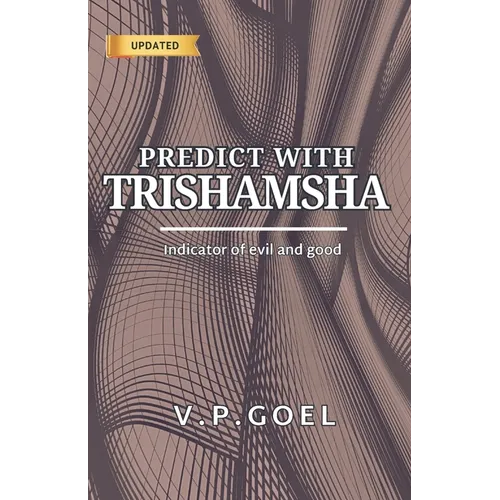 Predict with Trishamsha: Indicator of evil and good