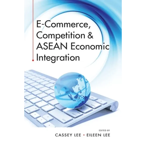 E-Commerce, Competition & ASEAN Economic Integration