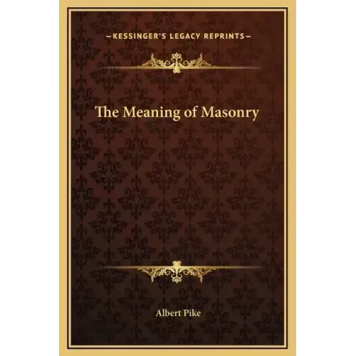 The Meaning of Masonry