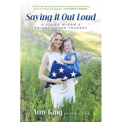Saying It Out Loud: A Young Widow's Triumph Over Tragedy