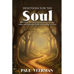 Devotions for the Soul: Bite-Sized Christian Devotionals on Grace, Hope, and Everyday Faith for Growing in Christ