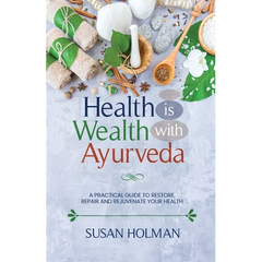 Health is Wealth with Ayurveda