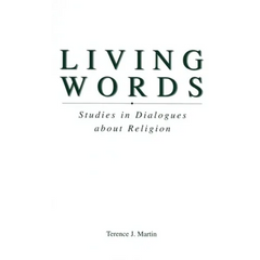 Living Words: Studies in Dialogues about Religion