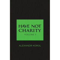 Have Not Charity