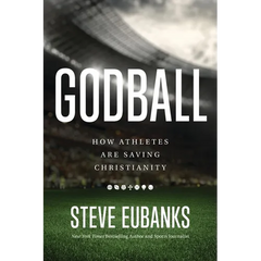 Godball: How Athletes Are Saving Christianity