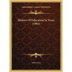 History Of Education In Texas (1903)