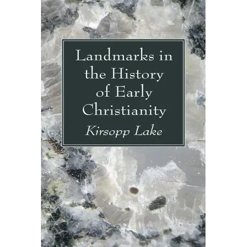Landmarks in the History of Early Christianity