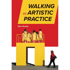 Walking as Artistic Practice
