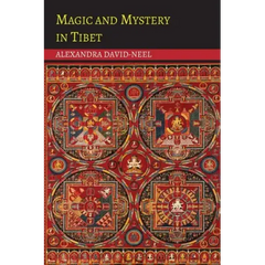 Magic and Mystery in Tibet