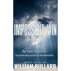 The Impossible Win: Our Team, My Journey