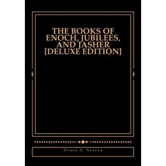 The Books of Enoch, Jubilees, And Jasher [Deluxe Edition]