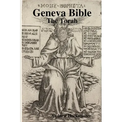 Geneva Bible: The Torah