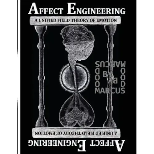 Affect Engineering: A Unified Field Theory of Emotion