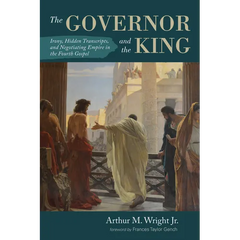 The Governor and the King: Irony, Hidden Transcripts, and Negotiating Empire in the Fourth Gospel