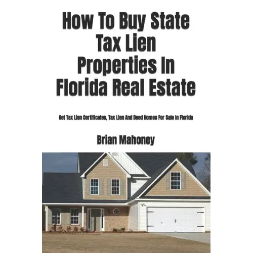 How To Buy State Tax Lien Properties In Florida Real Estate: Get Tax Lien Certificates, Tax Lien And Deed Homes For Sale In Florida