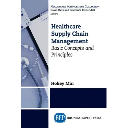 Healthcare Supply Chain Management: Basic Concepts and Principles