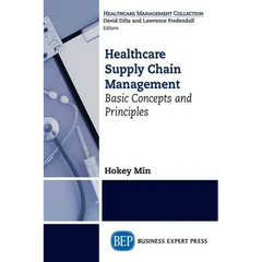 Healthcare Supply Chain Management: Basic Concepts and Principles