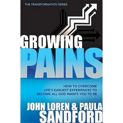 Growing Pains: How to Overcome Life's Earliest Experiences to Become All God Wants You to Be