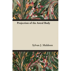 Projection of the Astral Body