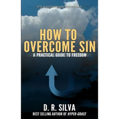 How to Overcome Sin: A Practical Guide to Freedom