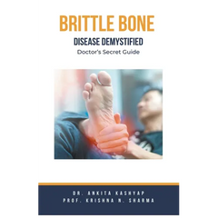 Brittle Bone Disease Demystified: Doctor's Secret Guide