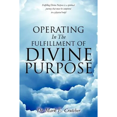Operating In The Fulfillment Of Divine Purpose