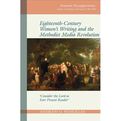 Eighteenth-Century Women's Writing and the Methodist Media Revolution