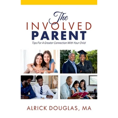 The Involved Parent: Tips For A Greater Connection With Your Child