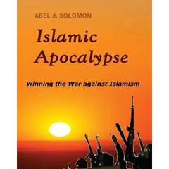 Islamic Apocalypse: Winning the War against Islamism