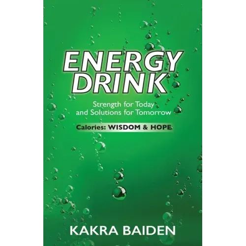 Energy Drink: Calories: Wisdom and Hope