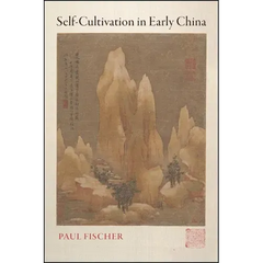 Self-Cultivation in Early China