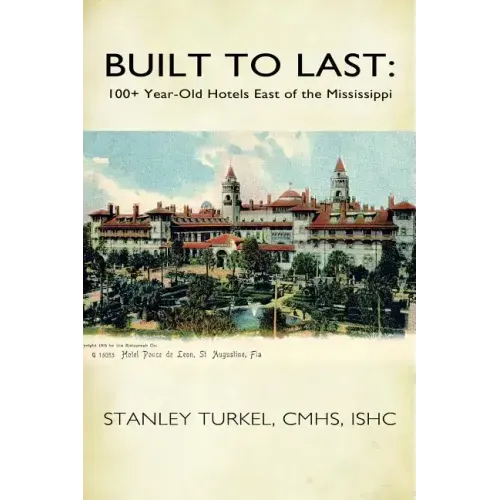 Built to Last: 100+ Year-Old Hotels East of the Mississippi