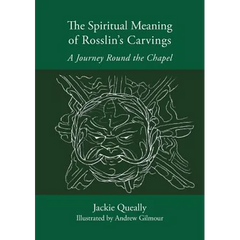 The Spiritual Meaning of Rosslyn's Carvings