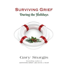 SURVIVING GRIEF During the Holidays