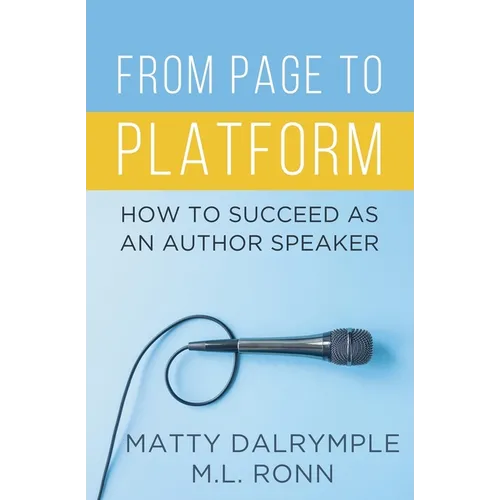 From Page to Platform: How to Succeed as an Author Speaker
