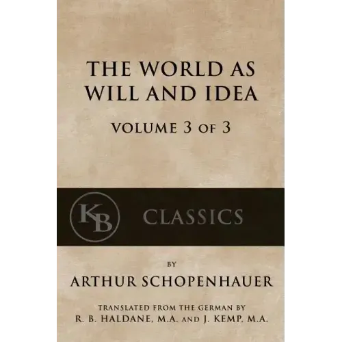 The World As Will And Idea (Vol. 3 of 3)