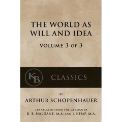 The World As Will And Idea (Vol. 3 of 3)