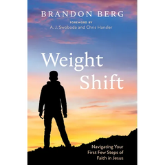 Weight Shift: Navigating Your First Few Steps of Faith in Jesus