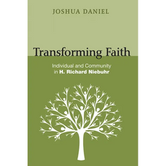 Transforming Faith: Individual and Community in H. Richard Niebuhr