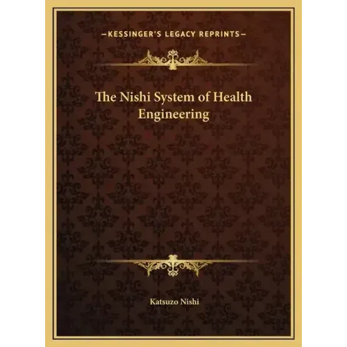 The Nishi System of Health Engineering