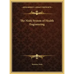 The Nishi System of Health Engineering