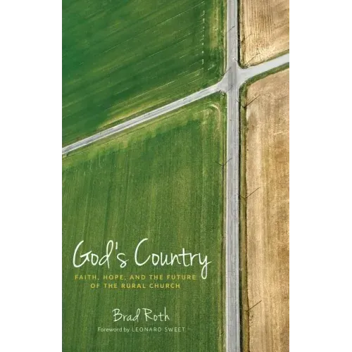 God's Country: Faith, Hope, and the Future of the Rural Church
