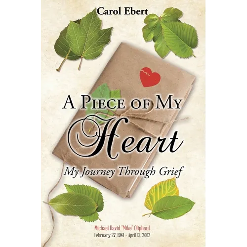 A Piece of My Heart: My Journey Through Grief