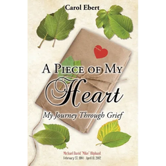 A Piece of My Heart: My Journey Through Grief