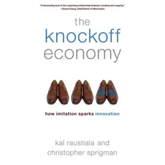 Knockoff Economy: How Imitation Sparks Innovation