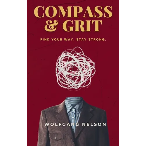 Compass & Grit: Find your way. Stay strong.